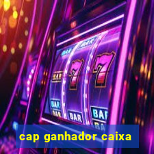 cap ganhador caixa